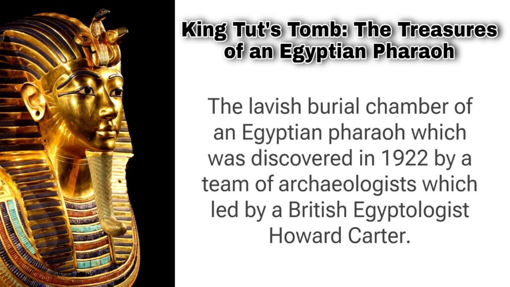 Fascinating Archaeological Finds King Tut's Tomb The Treasures of an Egyptian Pharaoh