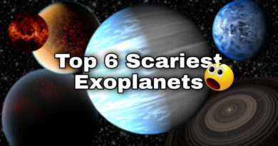 Top 6 Scariest Exoplanets