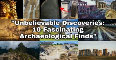 Unbelievable Discoveries: 10 Fascinating Archaeological Finds