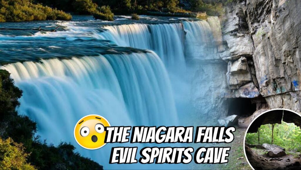 Hidden Secrets of Famous Landmarks : The Niagara Falls Evil Spirits Cave - Niagara County, New York